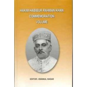 Hakim Habibur Rahman Khan commemoration volume:A collection of essays on history, art, archaeology, numismatics, epigraphy, and literature of Bangladesh and Eastern India.